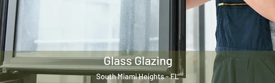 Glass Glazing South Miami Heights - FL