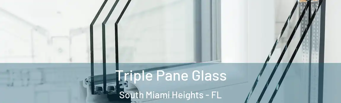 Triple Pane Glass South Miami Heights - FL