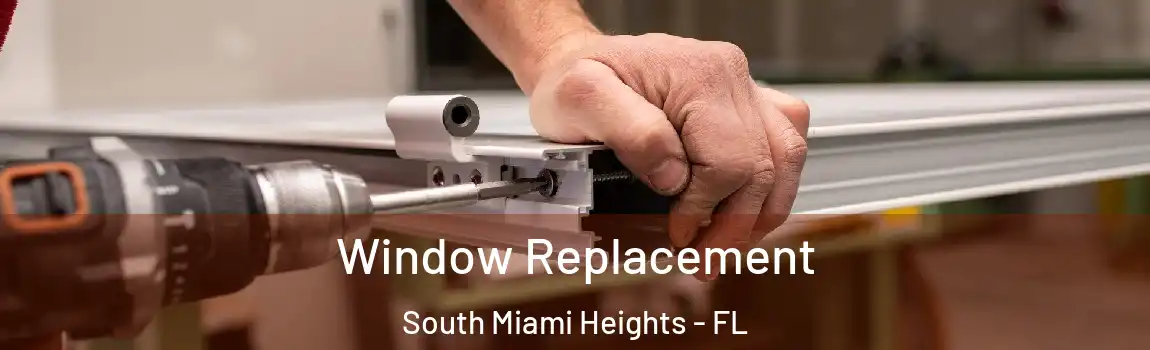 Window Replacement South Miami Heights - FL
